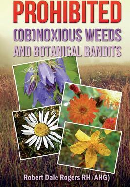 Prohibited obnoxious weeds and botanical bandits